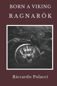 Born a Viking: Ragnarök: Fourth book of the Born a Viking Saga