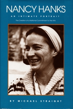 Hardcover Nancy Hanks, an Intimate Portrait: The Creation of a National Commitment to the Arts Book
