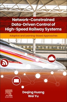 Network-Constrained Data-Driven Control of High-Speed Rail Systems: Adaptive and Learning-Based Approaches