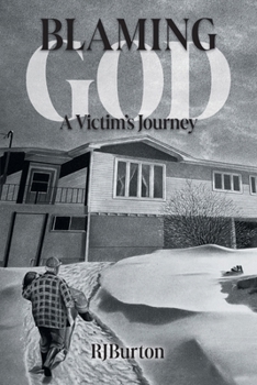 Paperback Blaming God: A Victim's Journey Book