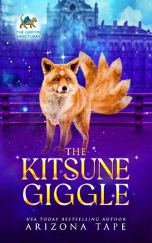 The Kitsune Giggle (The Griffin Sanctuary Series)