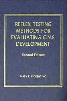 Hardcover Reflex Testing Methods for Evaluating C.N.S. Development Book