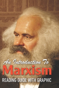 Paperback An Introduction To Marxism: Reading Guide With Graphic: Marxist Revolution Book
