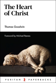 The Heart of Christ - Book #3 of the Christology