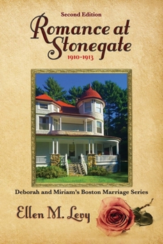 Romance at Stonegate, Second Edition (Deborah and Miriam's Boston Marriage)