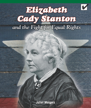 Paperback Elizabeth Cady Stanton and the Fight for Equal Rights Book