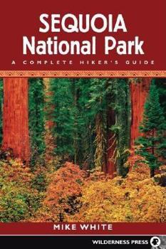 Paperback Sequoia National Park: A Complete Hiker's Guide Book
