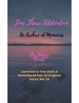 Paperback Time Share Addendum: An Archive of Memories Book