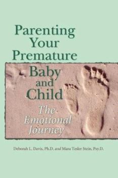 Paperback Parenting Your Premature Baby and Child: The Emotional Journey Book