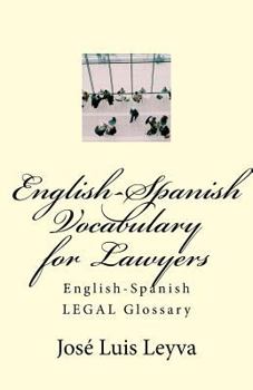Paperback English-Spanish Vocabulary for Lawyers: English-Spanish LEGAL Glossary Book