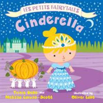 Cinderella: Les Petits Fairytales - Book  of the Les Petits Fairytales