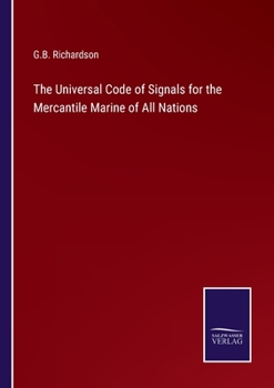 Paperback The Universal Code of Signals for the Mercantile Marine of All Nations Book