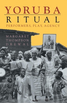 Paperback Yoruba Ritual: Performers, Play, Agency Book