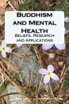 Paperback Buddhism and Mental Health: Beliefs, Research and Applications Book