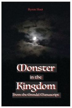 Paperback Monster in the Kingdom: From the Grendel Manuscript Book