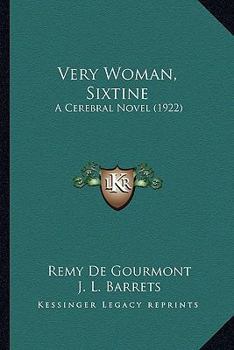 Paperback Very Woman, Sixtine: A Cerebral Novel (1922) Book