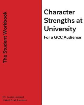 Paperback Character Strengths at University (For a GCC Audience): The Student's Workbook Book