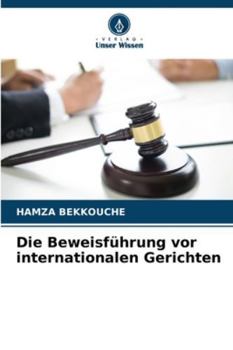Paperback Die Beweisführung vor internationalen Gerichten [German] Book