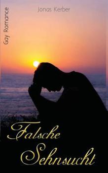 Paperback Falsche Sehnsucht (Gay Romance) [German] Book