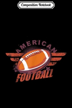 Composition Notebook: American Football Coach Fan Funny Motivating Team Game Play  Journal/Notebook Blank Lined Ruled 6x9 100 Pages