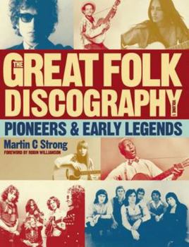 Paperback The Great Folk Discography, Volume 1: Pioneers & Early Legends Book