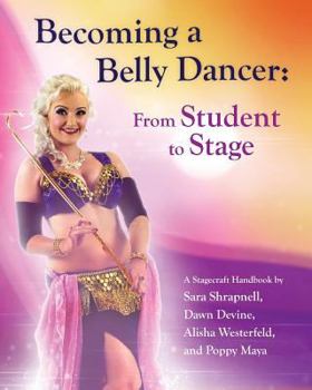 Paperback Becoming a Belly Dancer: From Student to Stage Book