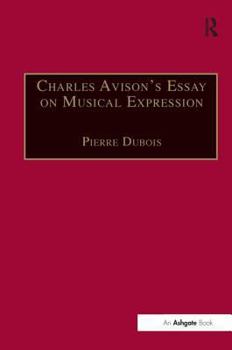 Hardcover Charles Avison's Essay on Musical Expression: With Related Writings by William Hayes and Charles Avison Book