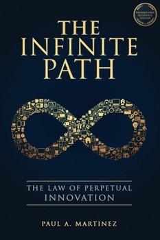 The Infinite Path: The Law of Perpetual Innovation