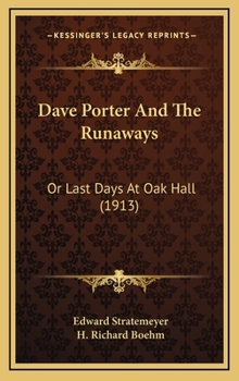 Dave Porter and the Runaways; Or, Last Days at Oak Hall - Book #9 of the Dave Porter