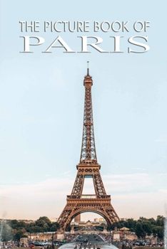 Paperback The picture book of paris: Paris chic book photo, paris portrait of a city picture book, someday in paris, paris pop up book, pictures of paris f Book