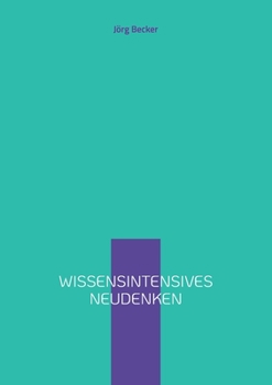 Paperback Wissensintensives Neudenken [German] Book