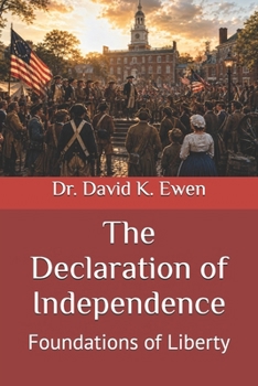 Paperback The Declaration of Independence: Foundations of Liberty Book