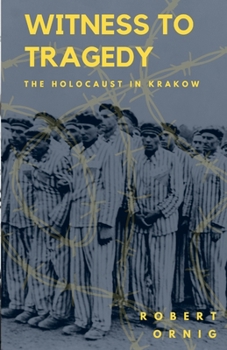 Paperback Witness to Tragedy: The Holocaust in Krakow Book