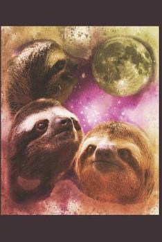 Paperback Notebook: Three Sloths Howling at the Moon Like a Wolf! Don't Disappoint the Sloths! Book