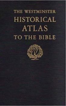 Hardcover The Westminster Historical Atlas to the Bible, Revised Edition Book
