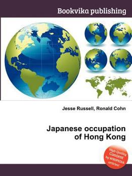 Paperback Japanese Occupation of Hong Kong Book