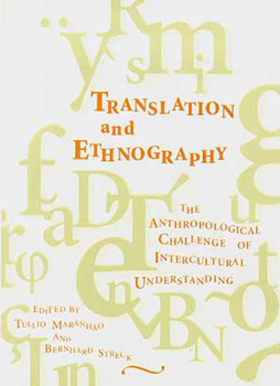 Hardcover Translation and Ethnography: The Anthropological Challenge of Intercultural Understanding Book