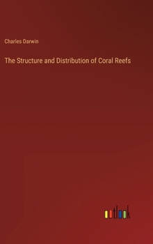 Hardcover The Structure and Distribution of Coral Reefs Book