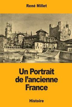 Paperback Un Portrait de l'ancienne France [French] Book