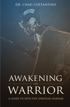 Paperback Awakening the Warrior: A guide to effective spiritual warfare Book