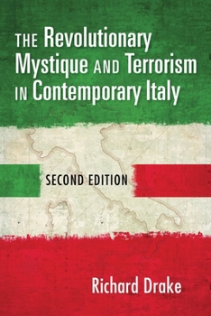 Paperback The Revolutionary Mystique and Terrorism in Contemporary Italy Book