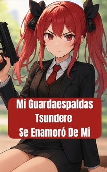 Paperback Mi Guardaespaldas Tsundere se enamoró de mí [Spanish] Book