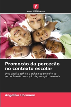 Paperback Promoção da perceção no contexto escolar [Portuguese] Book