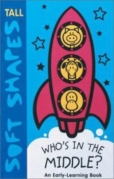 Paperback Tall Soft Shapes: Who's in the Middle Book