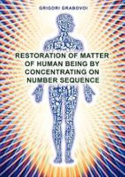 Paperback Restoration of Matter of Human Being by Concentrating on Number Sequence Book