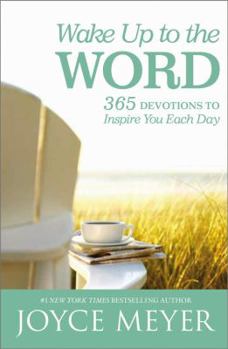 Hardcover Wake Up to the Word: 365 Devotions to Inspire You Each Day Book