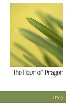 Paperback The Hour of Prayer Book