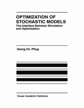 Hardcover Optimization of Stochastic Models: The Interface Between Simulation and Optimization Book