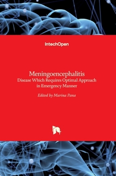 Hardcover Meningoencephalitis: Disease Which Requires Optimal Approach in Emergency Manner Book