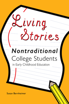 Hardcover Living Stories: Nontraditional College Students in Early Childhood Education Book
